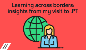 Learning across borders: insights from my visit to .PT
